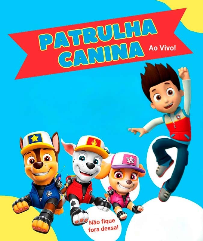 PATRULHA CANINA NO TEATRO  07/02/2026